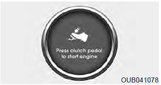 Press clutch pedal to start engine